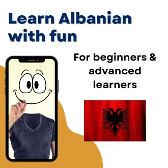 Learn Albanian with fun - For beginners and advanced learners