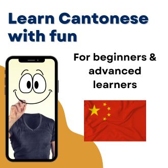 Learn Cantonese with fun - For beginners and advanced learners