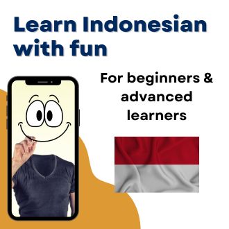 Learn Indonesian with fun - For beginners and advanced learners