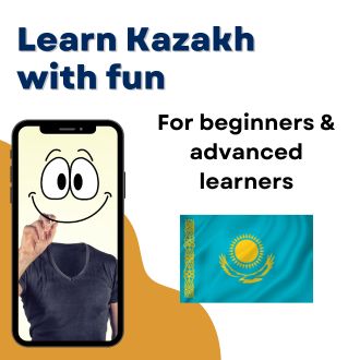 Learn Kazakh with fun - For beginners and advanced learners