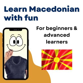 Learn Macedonian with fun - For beginners and advanced learners