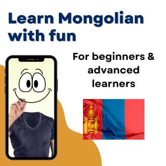 Learn Mongolian with fun - For beginners and advanced learners