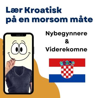 Lær kroatisk på en morsom måte - Nybegynnere og Viderekomne